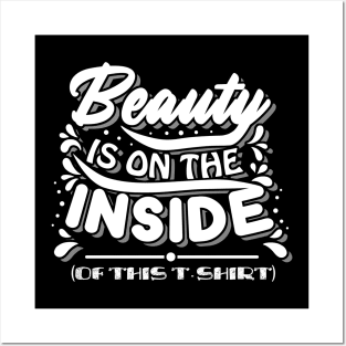 Beauty is on the inside Posters and Art